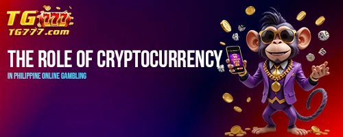 The Role of Cryptocurrency in Philippine Online Gambling